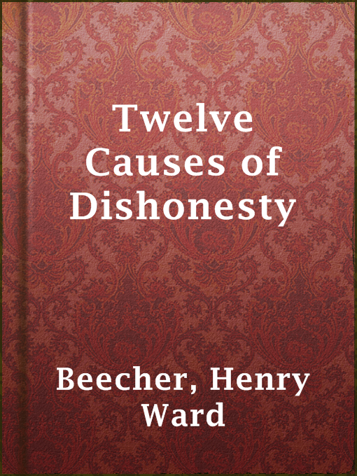 Title details for Twelve Causes of Dishonesty by Henry Ward Beecher - Available